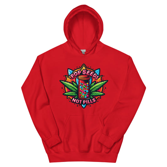 Pop Seeds Not Pills Hoodie